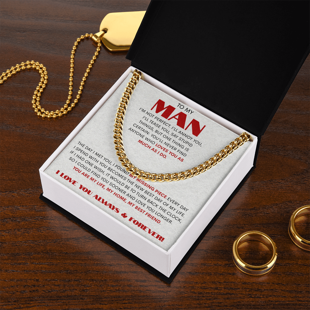 To My Man/ My Missing piece/Cuban Link Chain Gift
