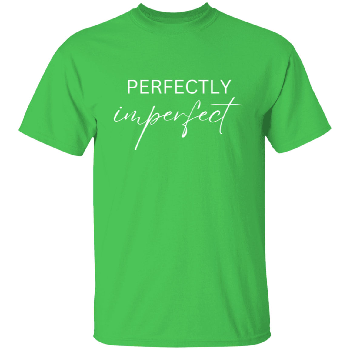 Perfectly Imperfect.png white Perfectly Imperfect T-Shirt