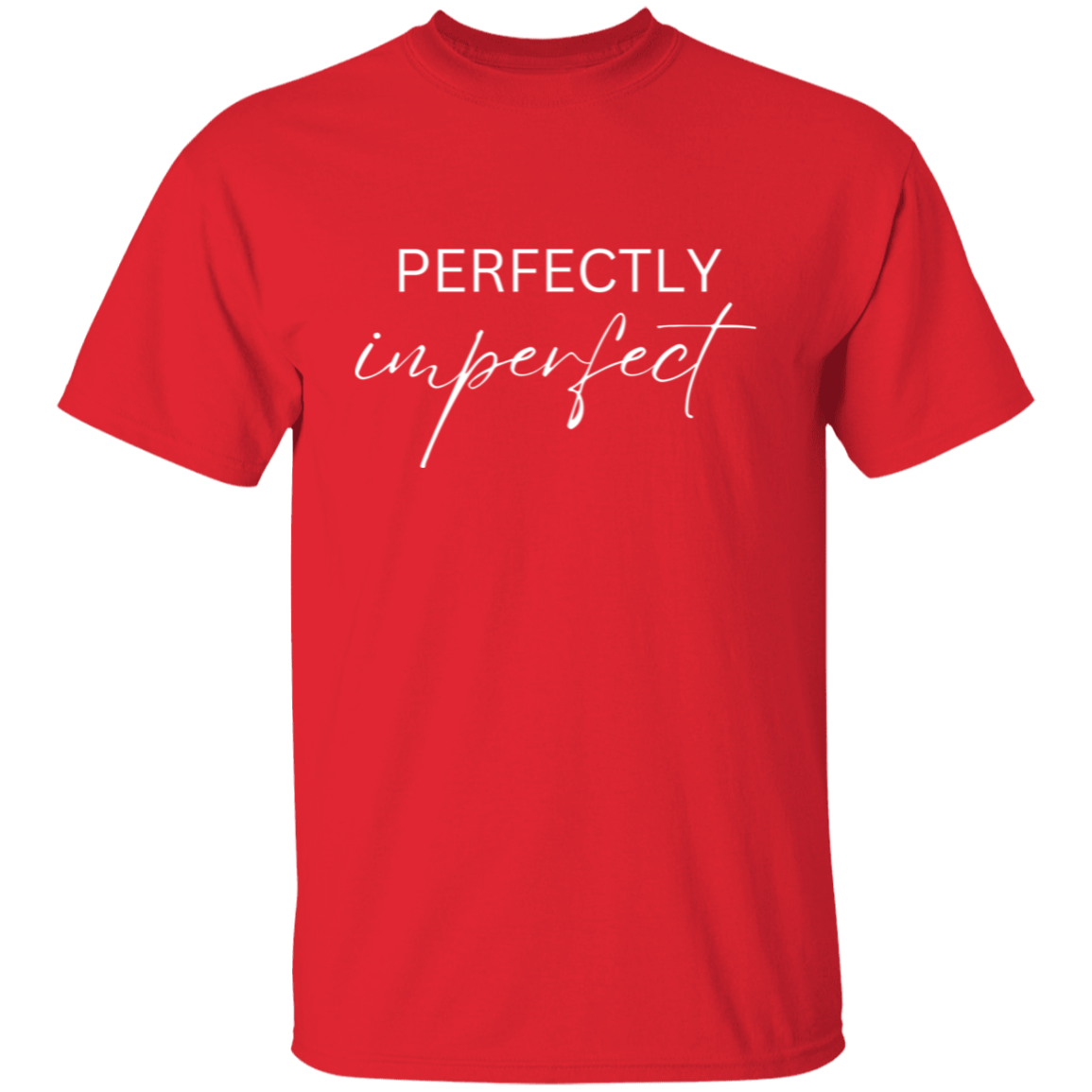 Perfectly Imperfect.png white Perfectly Imperfect T-Shirt