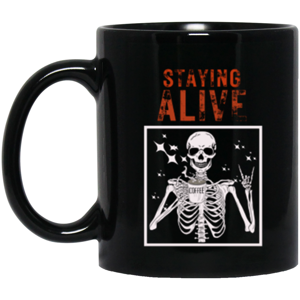 STAYING ALIVE Mug