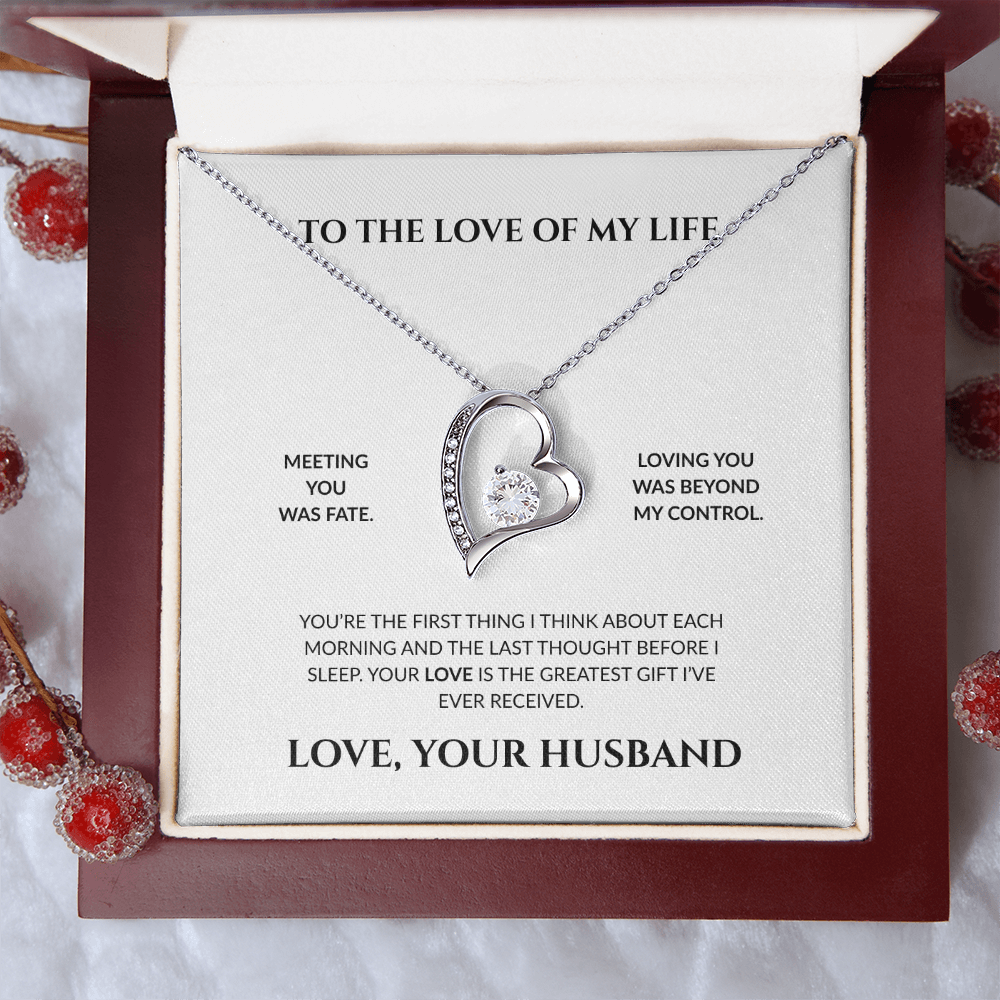 To The Love Of My Life- You're The Greatest Gift I Ever Received- Forever Love Necklace