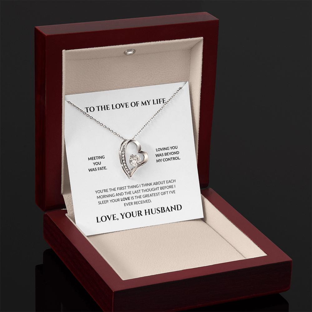 To The Love Of My Life- You're The Greatest Gift I Ever Received- Forever Love Necklace