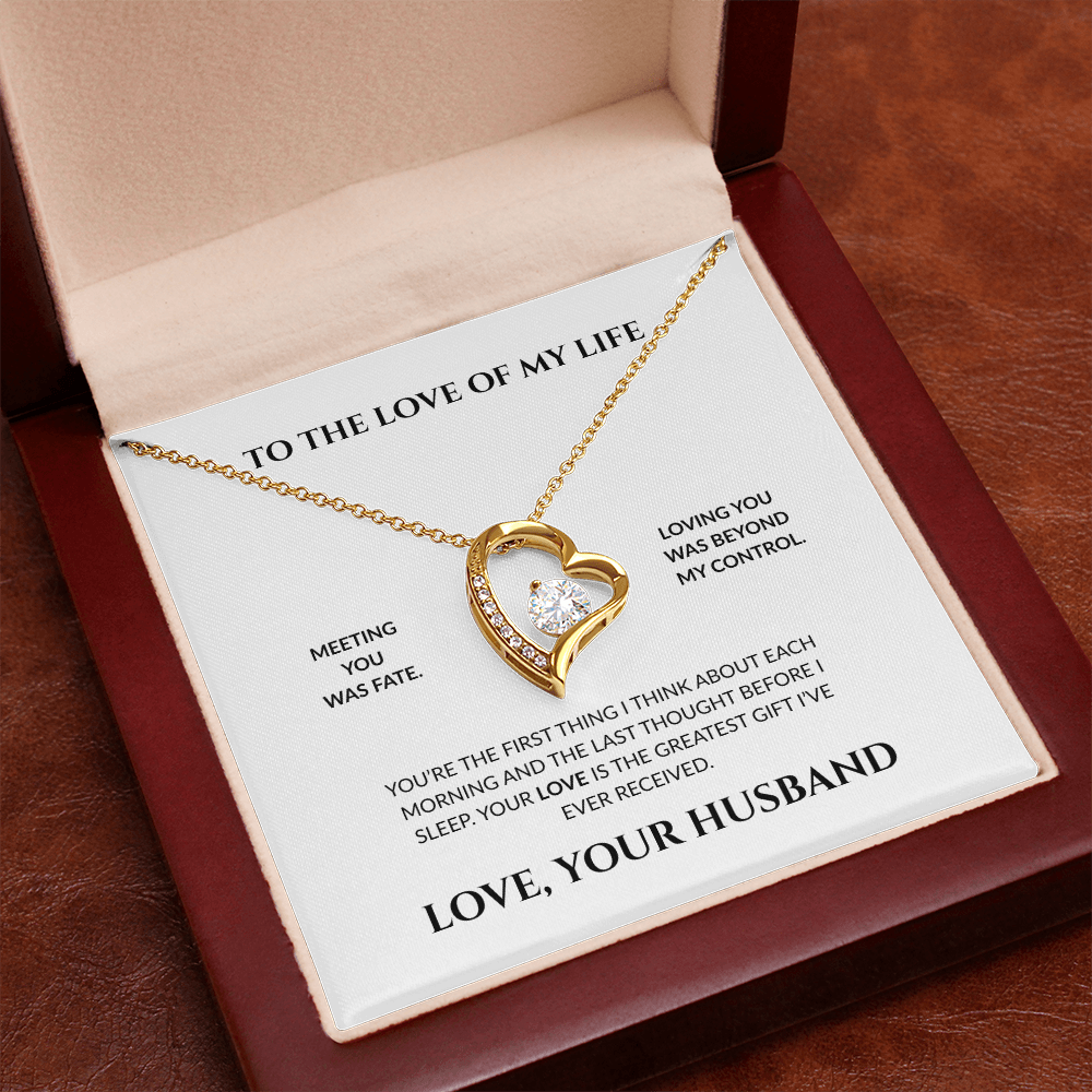 To The Love Of My Life- You're The Greatest Gift I Ever Received- Forever Love Necklace