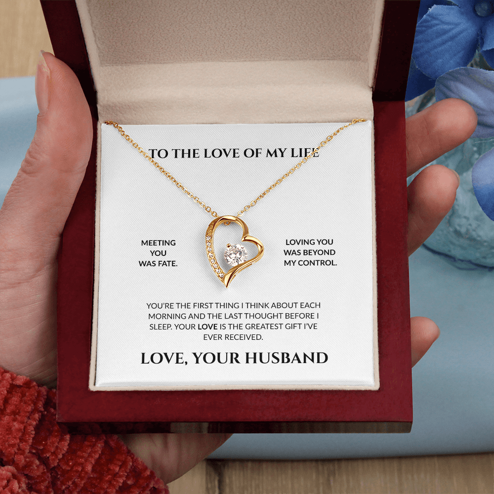 To The Love Of My Life- You're The Greatest Gift I Ever Received- Forever Love Necklace