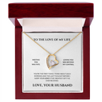 To The Love Of My Life- You're The Greatest Gift I Ever Received- Forever Love Necklace