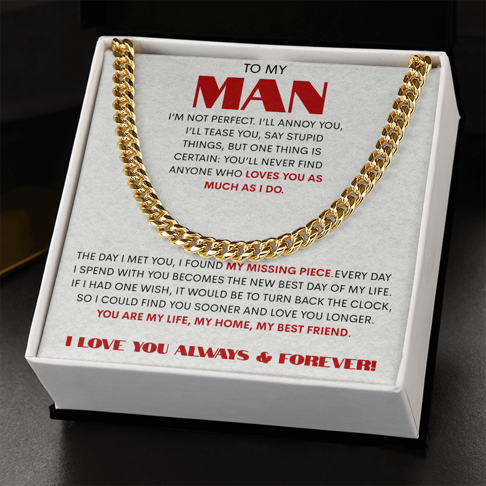 To My Man/ My Missing piece/Cuban Link Chain Gift