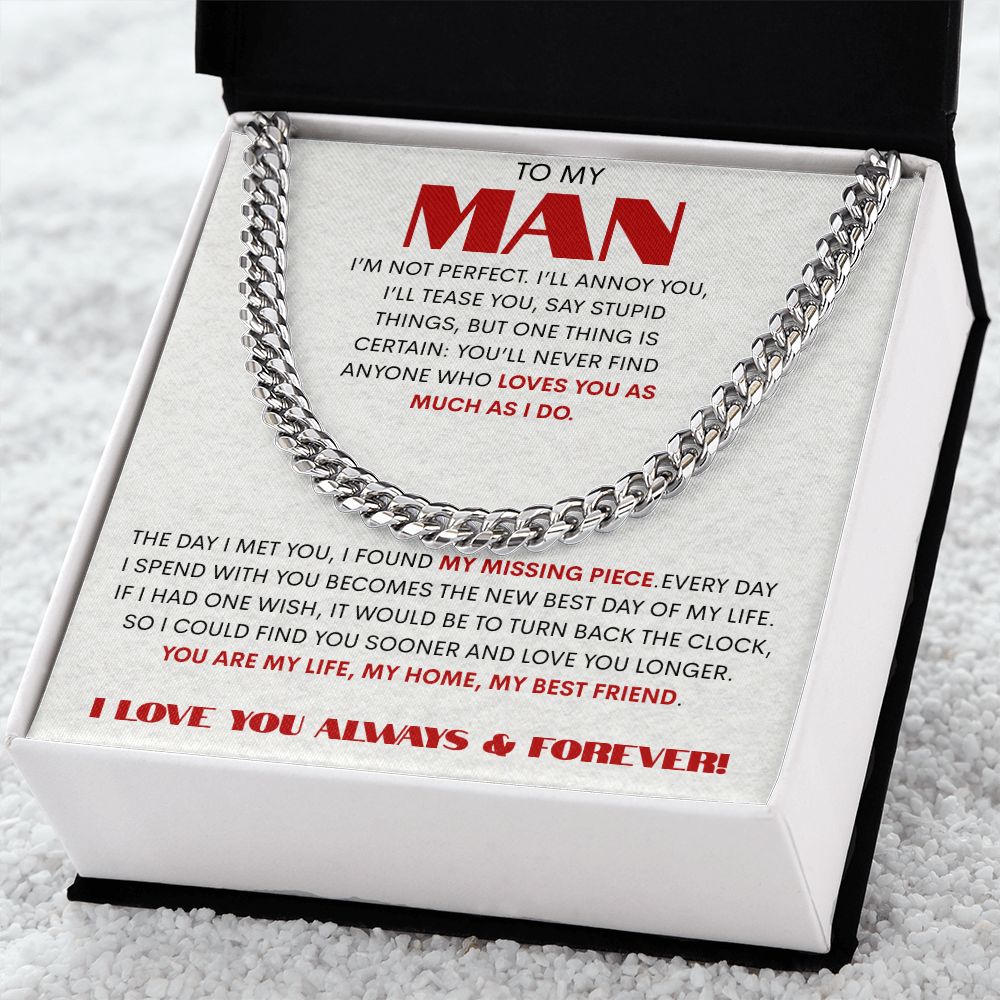 To My Man/ My Missing piece/Cuban Link Chain Gift