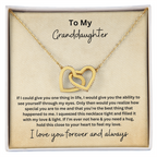 To My Granddaughter- Hold this Close to Your Heart - Interlocking Heart Necklace