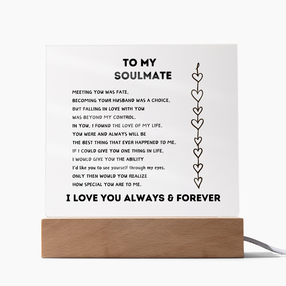 To My Soulmate- Acrylic Plaque