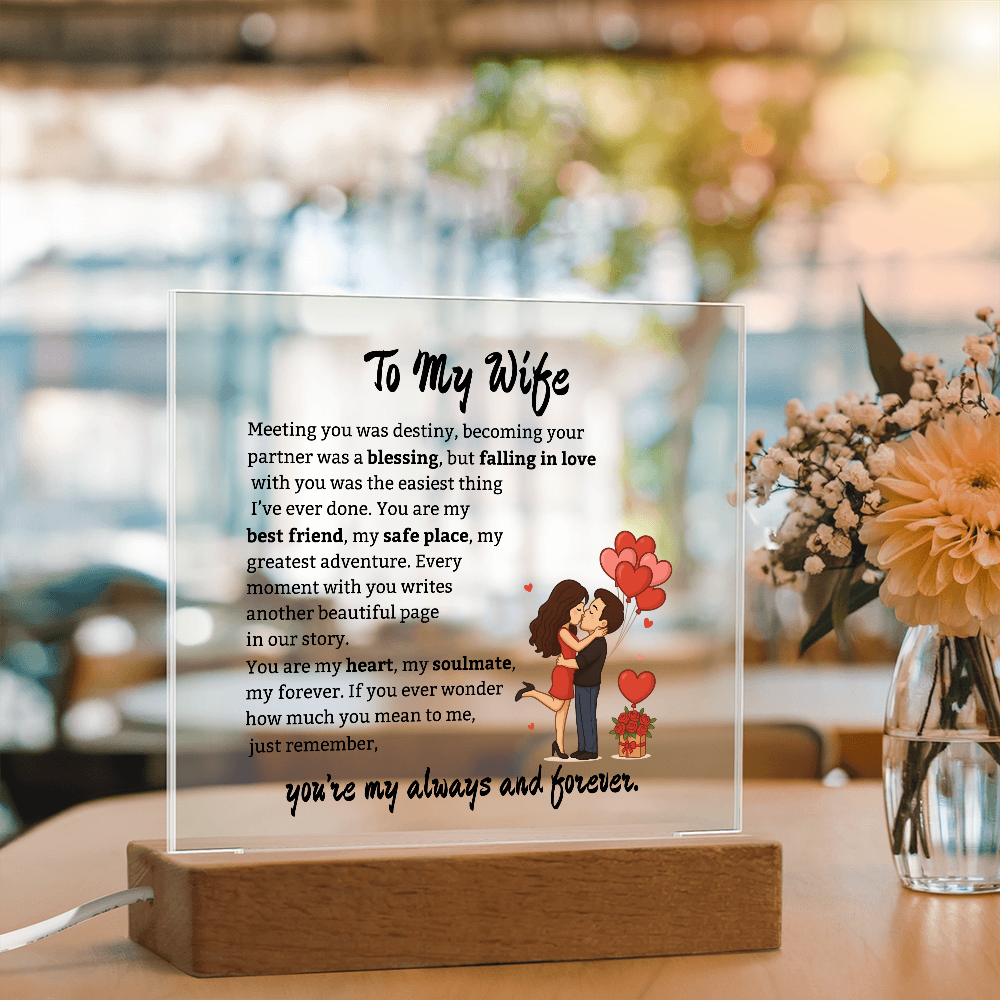 To My Wife-My Always and Forever-Acrylic Plaque