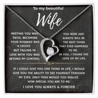 To my Beautiful Wife, Falling in love with you was beyond my control/ Lone Knot Necklace