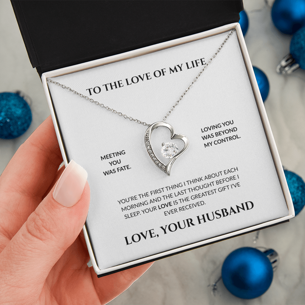 To The Love Of My Life- You're The Greatest Gift I Ever Received- Forever Love Necklace