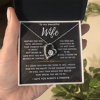 To my Beautiful Wife, Falling in love with you was beyond my control/ Lone Knot Necklace