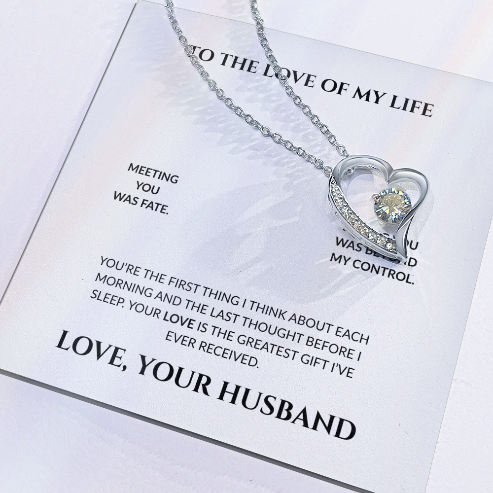 To The Love Of My Life- You're The Greatest Gift I Ever Received- Forever Love Necklace
