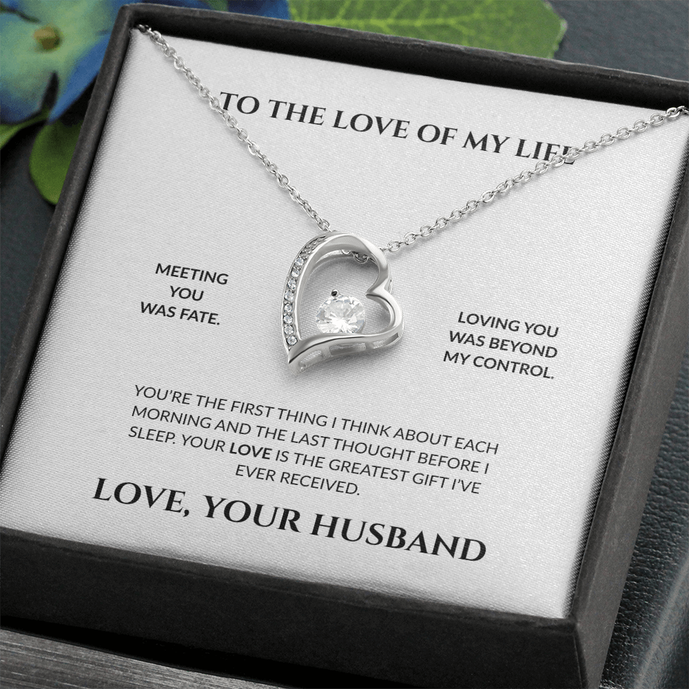 To The Love Of My Life- You're The Greatest Gift I Ever Received- Forever Love Necklace