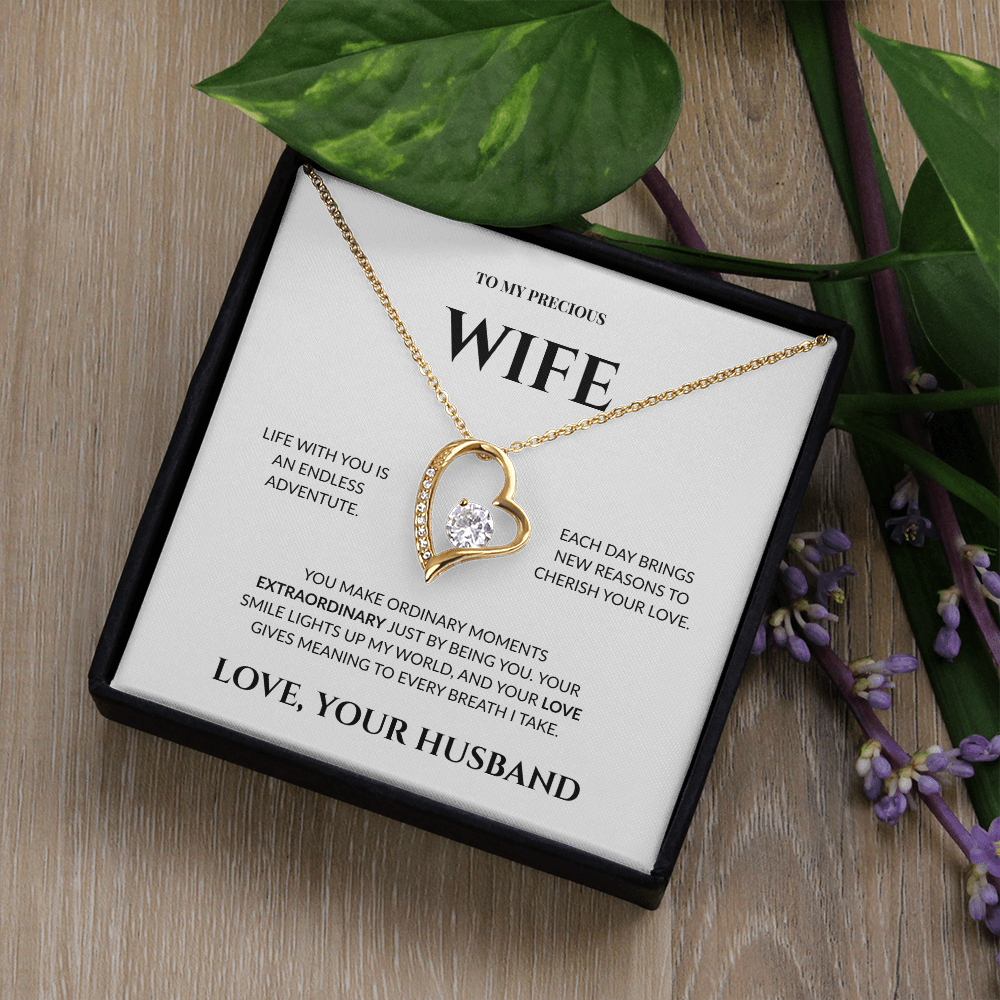 To My Precious Wife - You Make Ordinary Moments Extraordinary - Forever Love Necklace