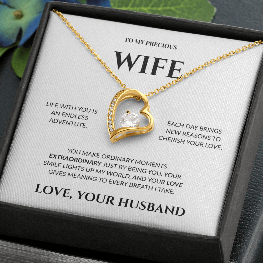 To My Precious Wife - You Make Ordinary Moments Extraordinary - Forever Love Necklace