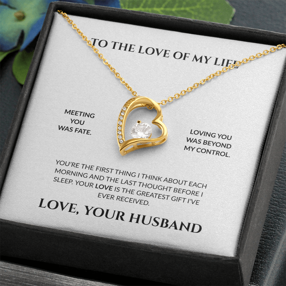 To The Love Of My Life- You're The Greatest Gift I Ever Received- Forever Love Necklace