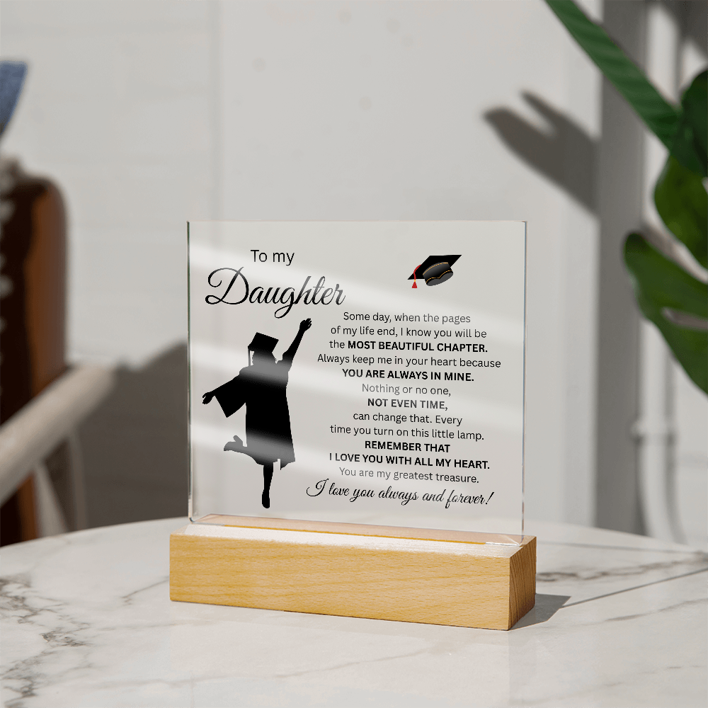 To My Daughter- Graduation-Acrylic Plaque