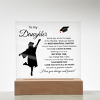 To My Daughter- Graduation-Acrylic Plaque
