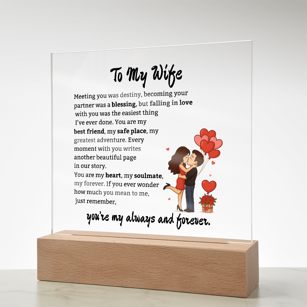 To My Wife-My Always and Forever-Acrylic Plaque