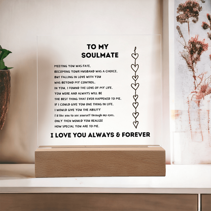 To My Soulmate- Acrylic Plaque