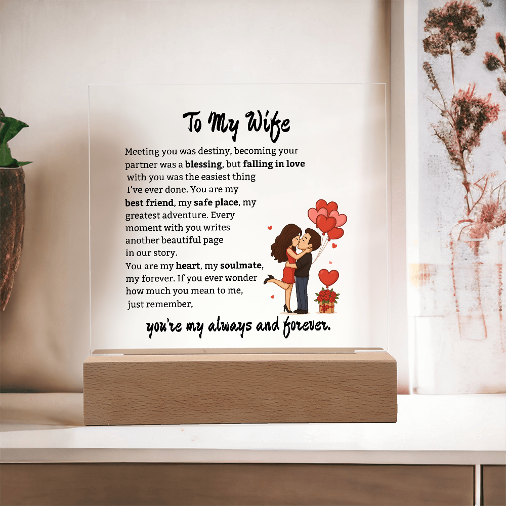 To My Wife-My Always and Forever-Acrylic Plaque