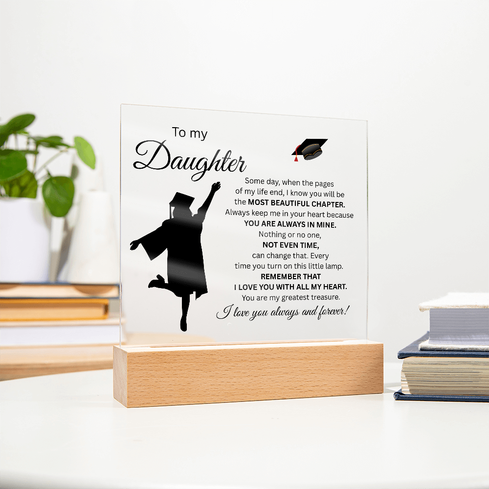 To My Daughter- Graduation-Acrylic Plaque