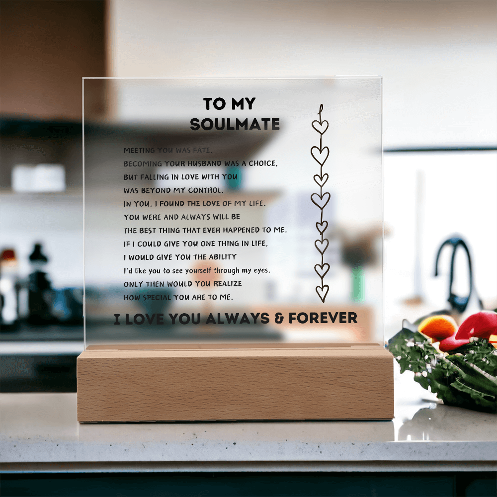 To My Soulmate- Acrylic Plaque