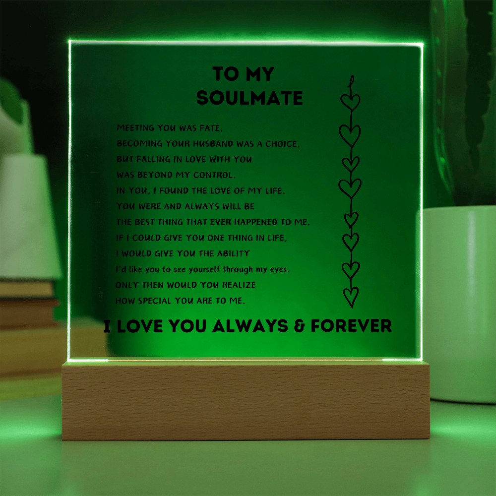 To My Soulmate- Acrylic Plaque