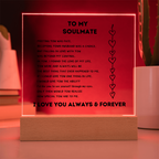 To My Soulmate- Acrylic Plaque