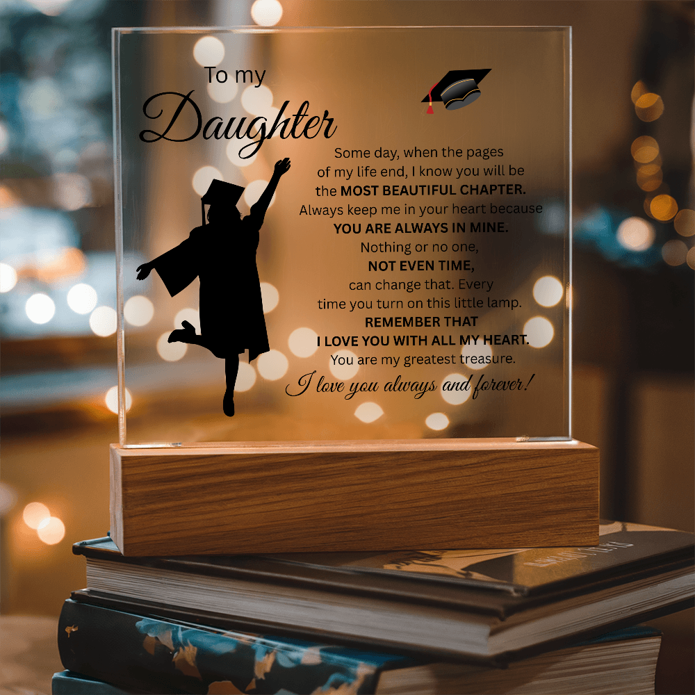 To My Daughter- Graduation-Acrylic Plaque