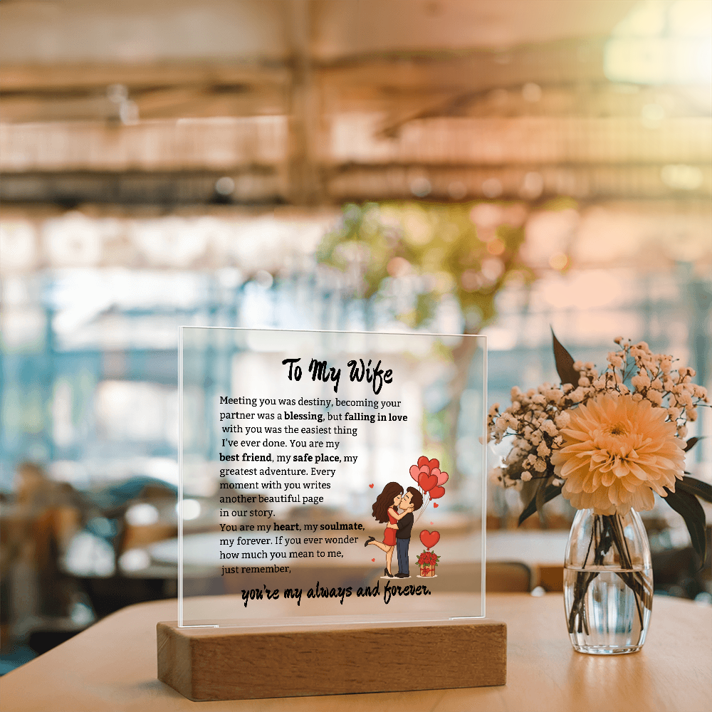 To My Wife-My Always and Forever-Acrylic Plaque